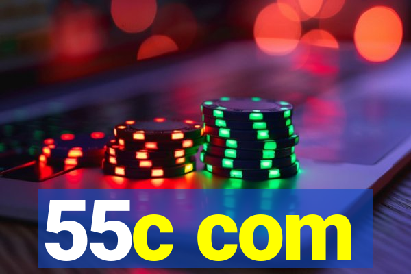 55c com